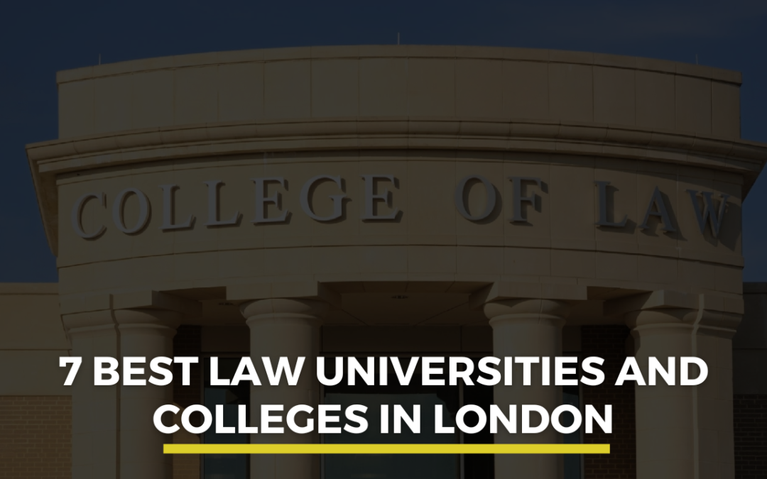 Best Law Universities and Colleges in London UK to Enroll in Masters